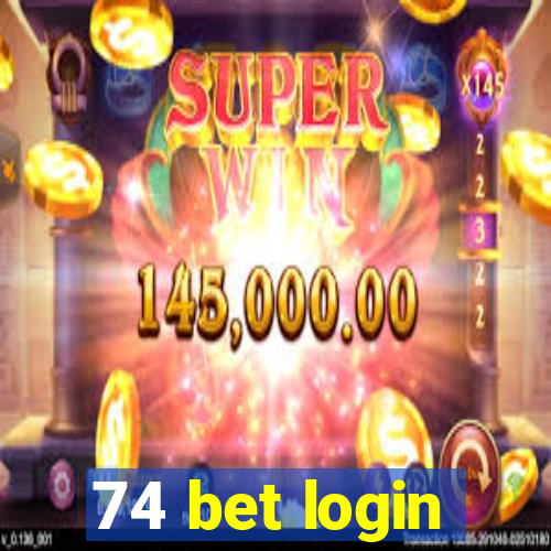 74 bet login